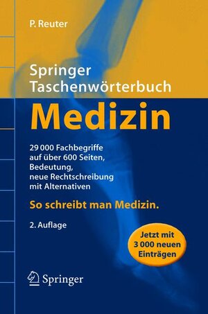 Springer Taschenwörterbuch Medizin: So schreibt man Medizin - 29.000 Stichwörter (Springer-Wörterbuch)