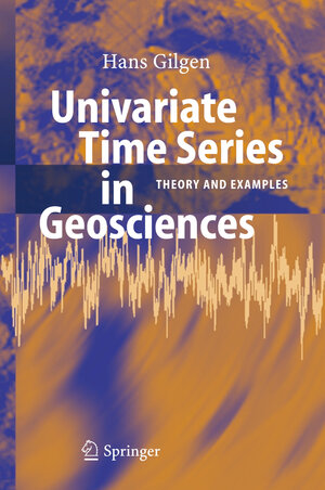 Buchcover Univariate Time Series in Geosciences | Hans Gilgen | EAN 9783540238102 | ISBN 3-540-23810-7 | ISBN 978-3-540-23810-2