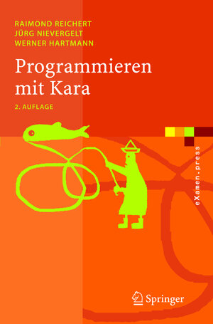 Buchcover Programmieren mit Kara | Raimond Reichert | EAN 9783540238195 | ISBN 3-540-23819-0 | ISBN 978-3-540-23819-5