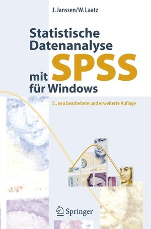 Statistische Datenanalyse mit SPSS für Windows: Eine anwendungsorientierte Einführung in das Basissystem und das Modul Exakte Tests: Eine ... in Das Basissystem Und Das Modul Exakte Tests