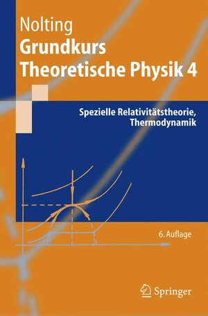 Grundkurs Theoretische Physik 4: Spezielle Relativitätstheorie, Thermodynamik (Springer-Lehrbuch)