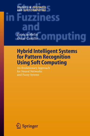 Buchcover Hybrid Intelligent Systems for Pattern Recognition Using Soft Computing | Patricia Melin | EAN 9783540241218 | ISBN 3-540-24121-3 | ISBN 978-3-540-24121-8