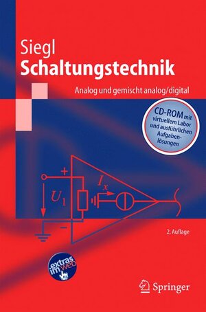 Schaltungstechnik - Analog und gemischt analog/digital: Entwicklungsmethodik, Verstärkertechnik, Funktionsprimitive von Schaltkreisen: ... Von Schaltkreisen (Springer-Lehrbuch)