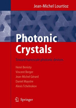 Buchcover Photonic Crystals | Jean-Michel Lourtioz | EAN 9783540244318 | ISBN 3-540-24431-X | ISBN 978-3-540-24431-8