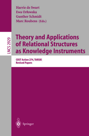 Buchcover Theory and Applications of Relational Structures as Knowledge Instruments | EAN 9783540246152 | ISBN 3-540-24615-0 | ISBN 978-3-540-24615-2