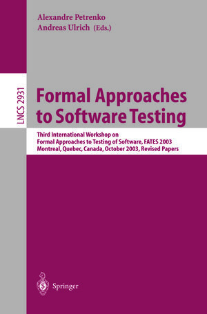 Buchcover Formal Approaches to Software Testing  | EAN 9783540246176 | ISBN 3-540-24617-7 | ISBN 978-3-540-24617-6