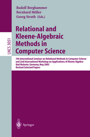 Buchcover Relational and Kleene-Algebraic Methods in Computer Science  | EAN 9783540247715 | ISBN 3-540-24771-8 | ISBN 978-3-540-24771-5