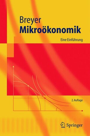 Mikroökonomik: Eine Einführung: Eine Einfuhrung (Springer-Lehrbuch)