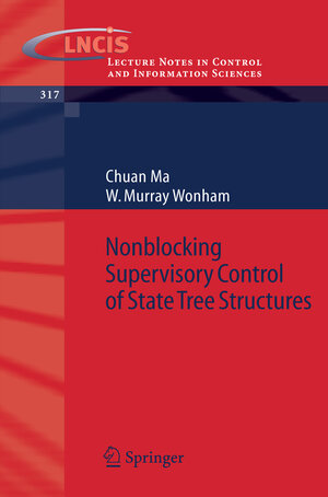 Buchcover Nonblocking Supervisory Control of State Tree Structures | Chuan Ma | EAN 9783540250692 | ISBN 3-540-25069-7 | ISBN 978-3-540-25069-2
