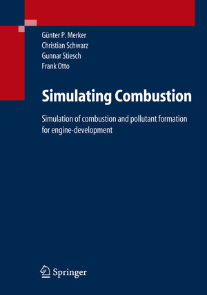 Buchcover Simulating Combustion | Günter P. Merker | EAN 9783540251613 | ISBN 3-540-25161-8 | ISBN 978-3-540-25161-3
