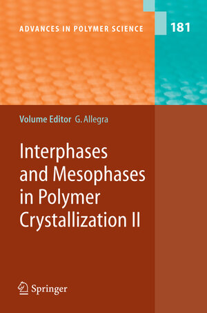 Buchcover Interphases and Mesophases in Polymer Crystallization II  | EAN 9783540253440 | ISBN 3-540-25344-0 | ISBN 978-3-540-25344-0