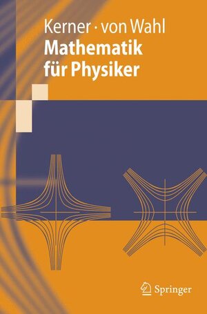 Mathematik für Physiker (Springer-Lehrbuch)