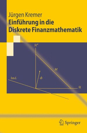 Einführung in die Diskrete Finanzmathematik (Springer-Lehrbuch)