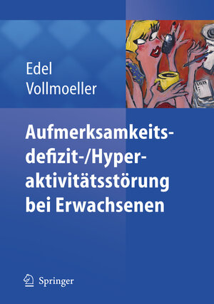 Buchcover Aufmerksamkeitsdefizit-/Aktivitätsstörung bei Erwachsenen | Marc-Andreas Edel | EAN 9783540254010 | ISBN 3-540-25401-3 | ISBN 978-3-540-25401-0