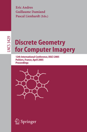 Buchcover Discrete Geometry for Computer Imagery  | EAN 9783540255130 | ISBN 3-540-25513-3 | ISBN 978-3-540-25513-0