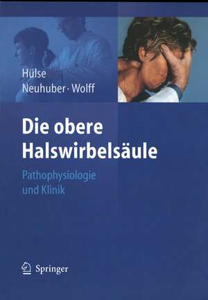 Die obere Halswirbelsäule: Pathophysiologie und Klinik (German Edition)