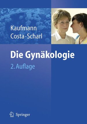 Die Gynäkologie: Mit 372 Abbildungen und 197 Tabellen