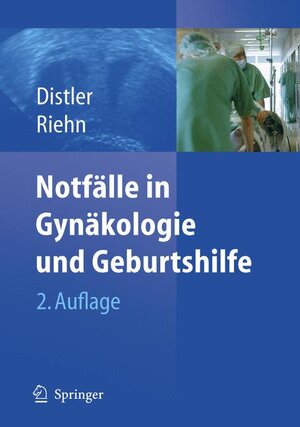 Buchcover Notfälle in Gynäkologie und Geburtshilfe | Wolfgang Distler | EAN 9783540256663 | ISBN 3-540-25666-0 | ISBN 978-3-540-25666-3