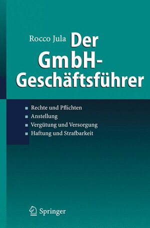 Buchcover Der GmbH-Geschäftsführer | Rocco Jula | EAN 9783540256861 | ISBN 3-540-25686-5 | ISBN 978-3-540-25686-1