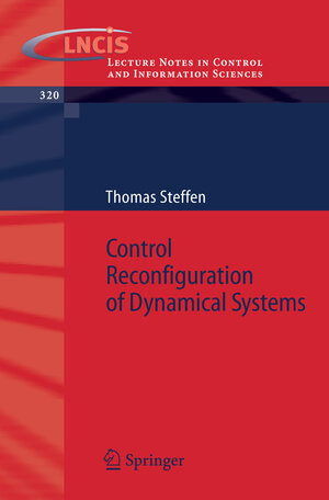 Buchcover Control Reconfiguration of Dynamical Systems | Thomas Steffen | EAN 9783540257301 | ISBN 3-540-25730-6 | ISBN 978-3-540-25730-1
