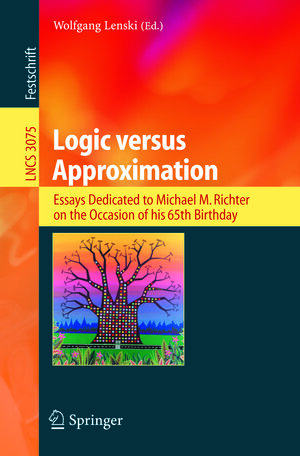 Buchcover Logic versus Approximation | EAN 9783540259671 | ISBN 3-540-25967-8 | ISBN 978-3-540-25967-1
