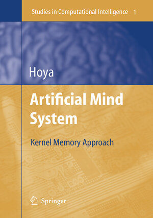 Buchcover Artificial Mind System | Tetsuya Hoya | EAN 9783540260721 | ISBN 3-540-26072-2 | ISBN 978-3-540-26072-1