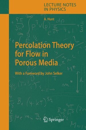 Buchcover Percolation Theory for Flow in Porous Media | Allen Hunt | EAN 9783540261100 | ISBN 3-540-26110-9 | ISBN 978-3-540-26110-0