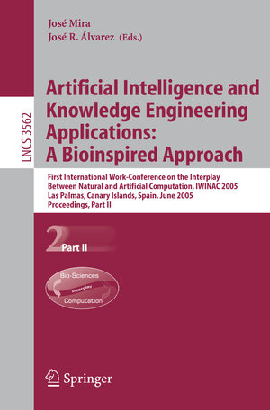 Buchcover Artificial Intelligence and Knowledge Engineering Applications: A Bioinspired Approach  | EAN 9783540263197 | ISBN 3-540-26319-5 | ISBN 978-3-540-26319-7