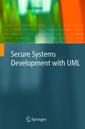 Buchcover Secure Systems Development with UML | Jan Jürjens | EAN 9783540264941 | ISBN 3-540-26494-9 | ISBN 978-3-540-26494-1