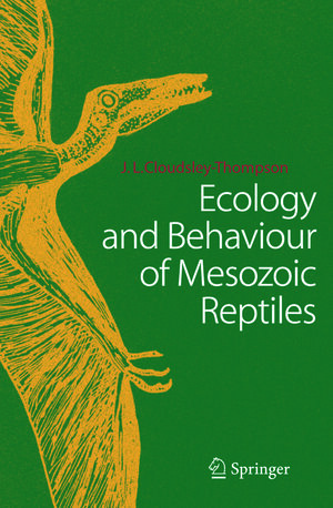 Buchcover Ecology and Behaviour of Mesozoic Reptiles | John L. Cloudsley-Thompson | EAN 9783540265719 | ISBN 3-540-26571-6 | ISBN 978-3-540-26571-9