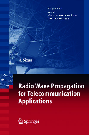 Buchcover Radio Wave Propagation for Telecommunication Applications | Hervé Sizun | EAN 9783540266686 | ISBN 3-540-26668-2 | ISBN 978-3-540-26668-6