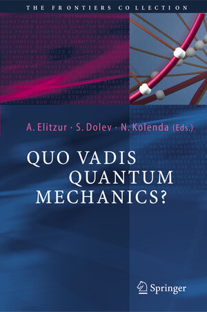Buchcover Quo Vadis Quantum Mechanics?  | EAN 9783540266693 | ISBN 3-540-26669-0 | ISBN 978-3-540-26669-3