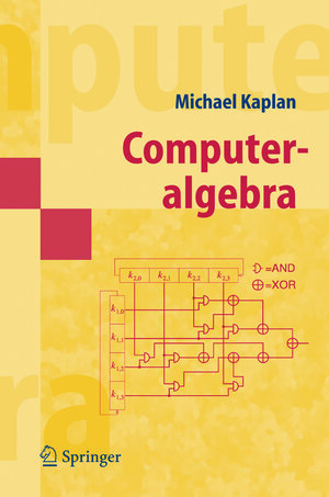 Buchcover Computeralgebra | Michael Kaplan | EAN 9783540267027 | ISBN 3-540-26702-6 | ISBN 978-3-540-26702-7