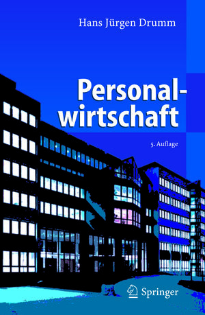 Buchcover Personalwirtschaft | Hans J. Drumm | EAN 9783540267874 | ISBN 3-540-26787-5 | ISBN 978-3-540-26787-4