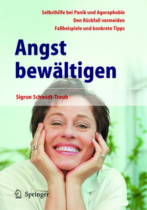 Buchcover Angst bewältigen | Sigrun Schmidt-Traub | EAN 9783540268147 | ISBN 3-540-26814-6 | ISBN 978-3-540-26814-7