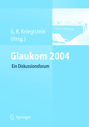 Buchcover Glaukom 2004  | EAN 9783540270171 | ISBN 3-540-27017-5 | ISBN 978-3-540-27017-1