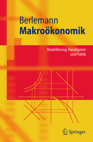 Buchcover Makroökonomik | Michael Berlemann | EAN 9783540271079 | ISBN 3-540-27107-4 | ISBN 978-3-540-27107-9