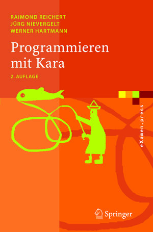 Buchcover Programmieren mit Kara | Raimond Reichert | EAN 9783540271239 | ISBN 3-540-27123-6 | ISBN 978-3-540-27123-9