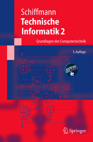 Buchcover Technische Informatik 2 | Wolfram Schiffmann | EAN 9783540272496 | ISBN 3-540-27249-6 | ISBN 978-3-540-27249-6