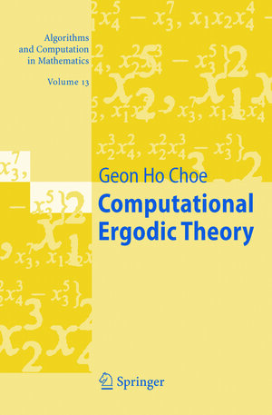 Buchcover Computational Ergodic Theory | Geon Ho Choe | EAN 9783540273059 | ISBN 3-540-27305-0 | ISBN 978-3-540-27305-9