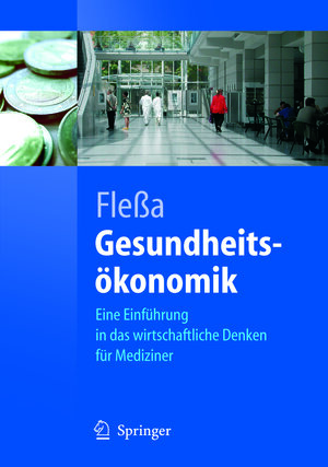Buchcover Gesundheitsökonomik | Steffen Fleßa | EAN 9783540273455 | ISBN 3-540-27345-X | ISBN 978-3-540-27345-5