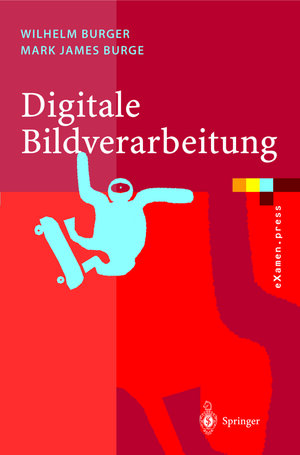 Buchcover Digitale Bildverarbeitung | Wilhelm Burger | EAN 9783540276531 | ISBN 3-540-27653-X | ISBN 978-3-540-27653-1
