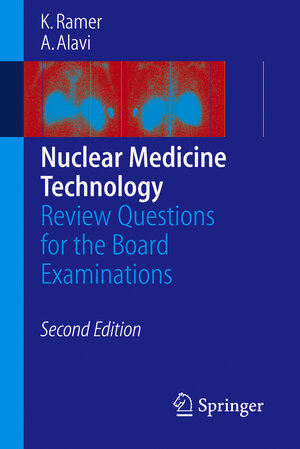 Buchcover Nuclear Medicine Technology | Karen Ramer | EAN 9783540278474 | ISBN 3-540-27847-8 | ISBN 978-3-540-27847-4
