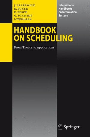 Buchcover Handbook on Scheduling | Jacek Blazewicz | EAN 9783540280460 | ISBN 3-540-28046-4 | ISBN 978-3-540-28046-0