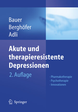 Buchcover Akute und therapieresistente Depressionen  | EAN 9783540280491 | ISBN 3-540-28049-9 | ISBN 978-3-540-28049-1