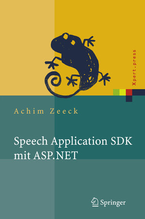 Buchcover Speech Application SDK mit ASP.NET | Achim Zeeck | EAN 9783540280866 | ISBN 3-540-28086-3 | ISBN 978-3-540-28086-6
