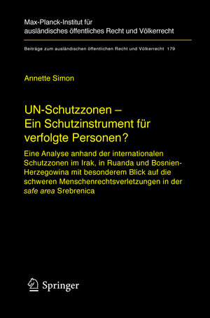 UN-Schutzzonen - Ein Schutzinstrument für verfolgte Personen?: Eine Analyse anhand der internationalen Schutzzonen im Irak, in Ruanda und ... öffentlichen Recht und Völkerrecht)