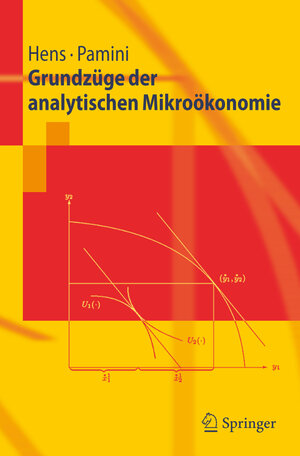 Buchcover Grundzüge der analytischen Mikroökonomie | Thorsten Hens | EAN 9783540281580 | ISBN 3-540-28158-4 | ISBN 978-3-540-28158-0