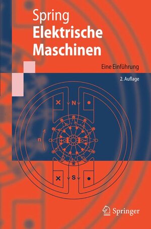 Elektrische Maschinen: Eine Einführung: Eine Einfuhrung (Springer-Lehrbuch)