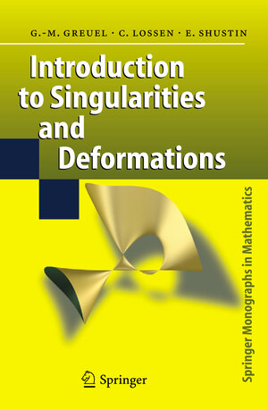 Buchcover Introduction to Singularities and Deformations | Gert-Martin Greuel | EAN 9783540283805 | ISBN 3-540-28380-3 | ISBN 978-3-540-28380-5